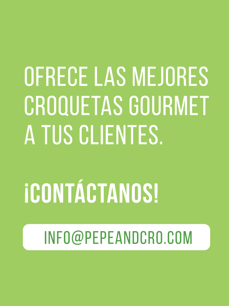 CONTÁCTANOS - ¡Ofrece las mejores croquetas gourmet del país a tus clientes!